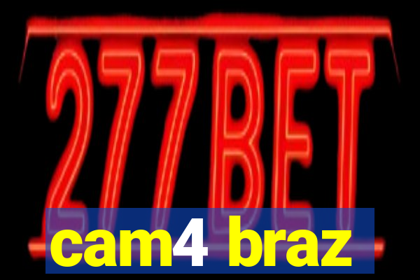 cam4 braz